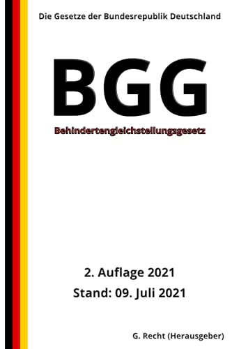 Behindertengleichstellungsgesetz - BGG, 2. Auflage 2021 von Independently published