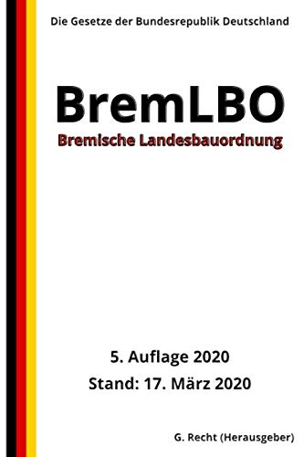 Bremische Landesbauordnung (BremLBO), 5. Auflage 2020