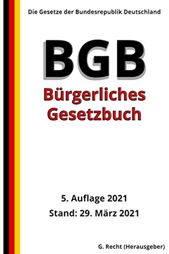 Das BGB - Bürgerliches Gesetzbuch, 5. Auflage 2021