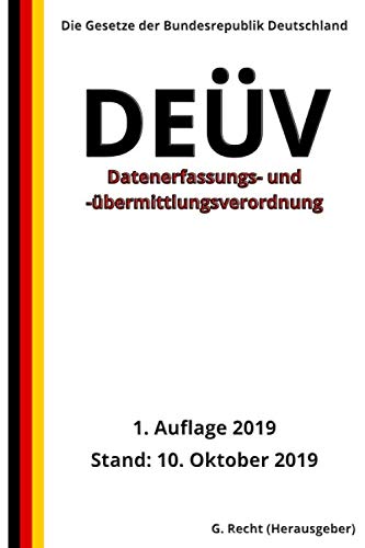 Datenerfassungs- und -übermittlungsverordnung - DEÜV, 1. Auflage 2019 Datenerfassungs- und -übermittlungsverordnung - DEÜV, 1. Auflage 2019 von Independently published