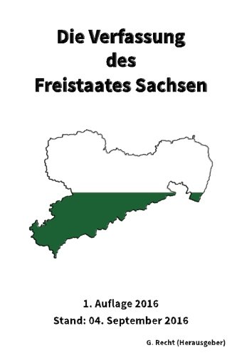 Die Verfassung des Freistaates Sachsen, 1. Auflage 2016 Die Verfassung des Freistaates Sachsen, 1. Auflage 2016 von CreateSpace Independent Publishing Platform