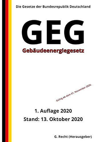 Gebäudeenergiegesetz - GEG, 1. Auflage 2020 Gebäudeenergiegesetz - GEG, 1. Auflage 2020 von Independently published
