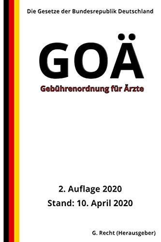 Gebührenordnung für Ärzte (GOÄ), 2. Auflage 2020 von Independently published