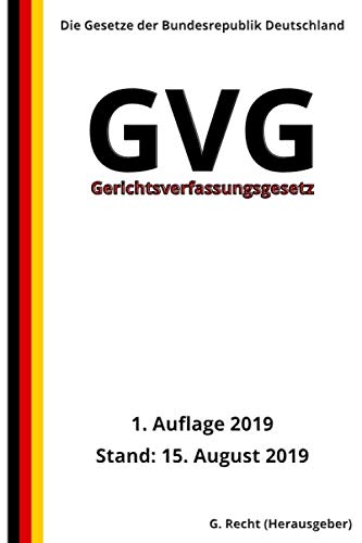 Gerichtsverfassungsgesetz - GVG, 1. Auflage 2019 Gerichtsverfassungsgesetz - GVG, 1. Auflage 2019