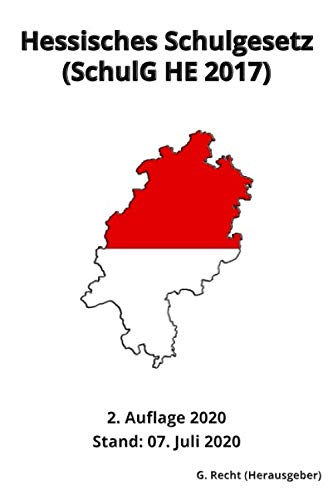 Hessisches Schulgesetz - SchulG HE 2017, 2. Auflage 2020 von Independently published
