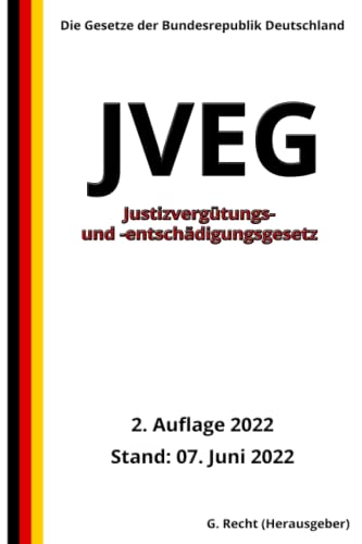 Justizvergütungs- und -entschädigungsgesetz - JVEG, 2. Auflage 2022: Die Gesetze der Bundesrepublik Deutschland Justizvergütungs- und -entschädigungsgesetz - JVEG, 2. Auflage 2022: Die Gesetze der Bundesrepublik Deutschland von Independently published