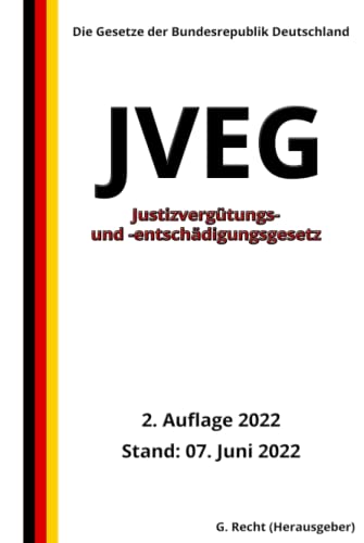 Justizvergütungs- und -entschädigungsgesetz - JVEG, 2. Auflage 2022: Die Gesetze der Bundesrepublik Deutschland Justizvergütungs- und -entschädigungsgesetz - JVEG, 2. Auflage 2022: Die Gesetze der Bundesrepublik Deutschland von Independently published