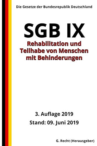 SGB IX - Rehabilitation und Teilhabe von Menschen mit Behinderungen, 3. Auflage 2019 von Independently published