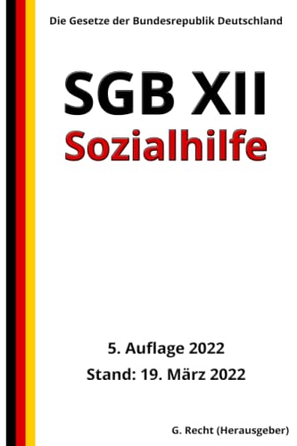 SGB XII - Sozialhilfe, 5. Auflage 2022: Die Gesetze der Bundesrepublik Deutschland