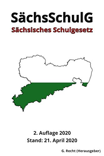 Sächsisches Schulgesetz – SächsSchulG, 2. Auflage 2020 von Independently published