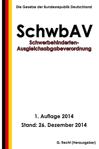 Schwerbehinderten-Ausgleichsabgabeverordnung (SchwbAV) von CREATESPACE