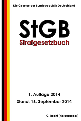 StGB - Strafgesetzbuch StGB - Strafgesetzbuch von CREATESPACE