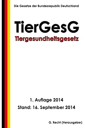 Tiergesundheitsgesetz - TierGesG Tiergesundheitsgesetz - TierGesG