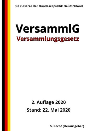 Versammlungsgesetz - VersammlG, 2. Auflage 2020 Versammlungsgesetz - VersammlG, 2. Auflage 2020 von Independently published