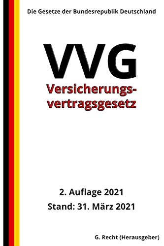 Versicherungsvertragsgesetz - VVG, 2. Auflage 2021 Versicherungsvertragsgesetz - VVG, 2. Auflage 2021