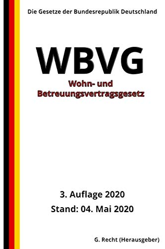 Wohn- und Betreuungsvertragsgesetz - WBVG, 3. Auflage 2020 von Independently published
