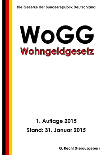 Wohngeldgesetz - WoGG von Createspace Independent Publishing Platform