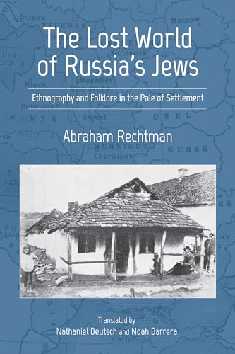The Lost World of Russia's Jews: Ethnography and Folklore in the Pale of Settlement (Jews in Eastern Europe) von Indiana University Press