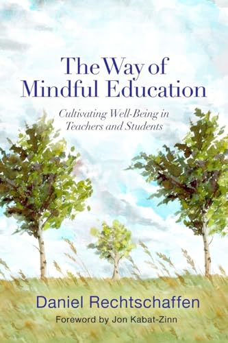 The Way of Mindful Education: Cultivating Well-Being in Teachers and Students (Norton Books in Education) von W. W. Norton & Company