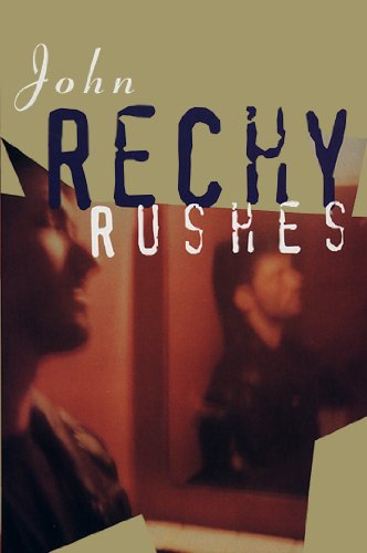 Rushes (Rechy, John)