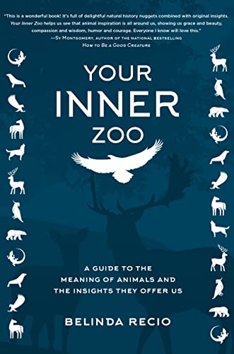 Your Inner Zoo: A Guide to the Meaning of Animals and the Insights They Offer Us von Skyhorse