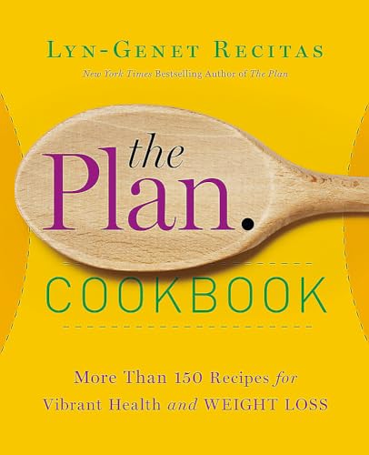 The Plan Cookbook: More Than 150 Recipes for Vibrant Health and Weight Loss