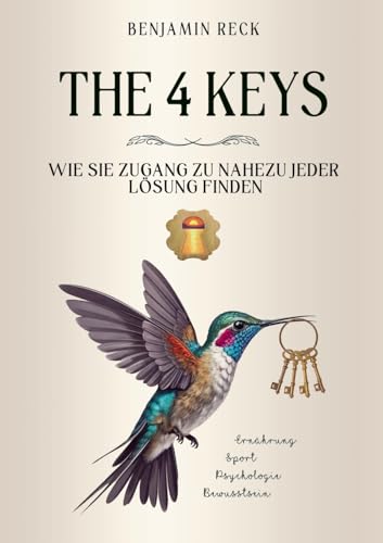 The 4 Keys: Wie Sie Zugang zu nahezu jeder Lösung finden von BoD – Books on Demand