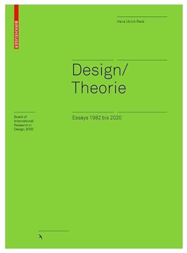 Design/Theorie: Essays 1982 bis 2020 (Board of International Research in Design) von Birkhäuser