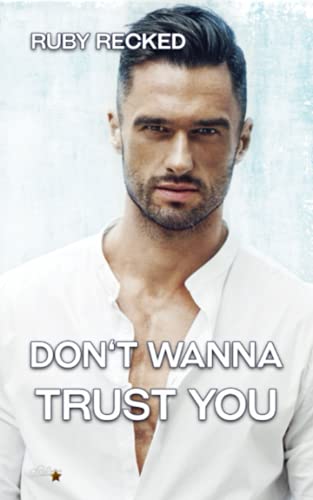 Don't Wanna Trust You (Don't Wanna-Reihe, Band 4) von Written Dreams Verlag