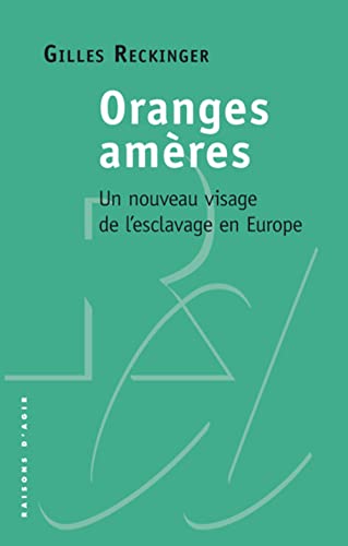 Oranges amères: Un nouveau visage de l'esclavage en Europe