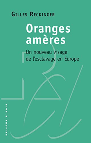 Oranges amères: Un nouveau visage de l'esclavage en Europe