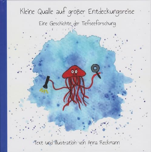 Kleine Qualle auf großer Entdeckungsreise - Eine Geschichte der Tiefseeforschung von Florian Isensee GmbH