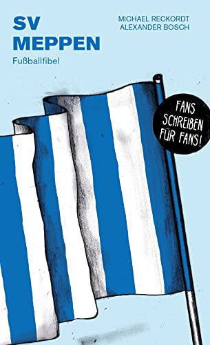 SV Meppen: Fußballfibel (Bibliothek des Deutschen Fußballs) von Isensee Florian GmbH