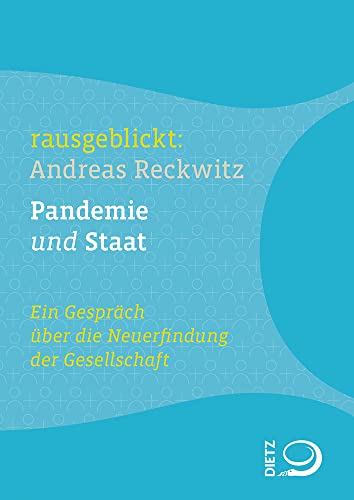 Pandemie und Staat: Ein Gespräch über die Neuerfindung der Gesellschaft von Dietz Verlag J.H.W. Nachf