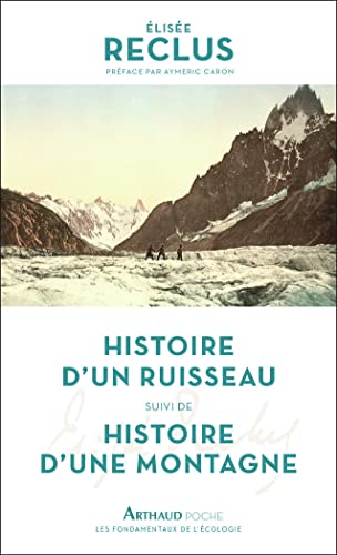 Histoire d'un ruisseau: Suivi de Histoire d'une montagne