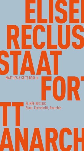 Staat, Fortschritt, Anarchie: Politische Schriften (Fröhliche Wissenschaft) von Matthes & Seitz Verlag