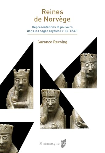 Reines de Norvège: Représentations et pouvoirs dans les sagas royales (1180-1230) von PU RENNES