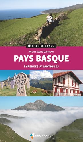 Pays Basque Pyrénées-Atlantiques (Le guide rando)