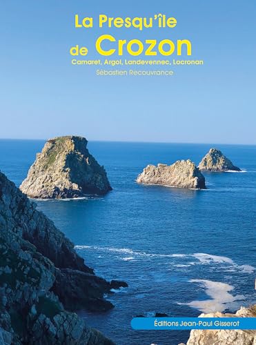 La Presqu’île de Crozon : Camaret, Argol, Landevennec, Locronan (BRETAGNE) von Editions Gisserot