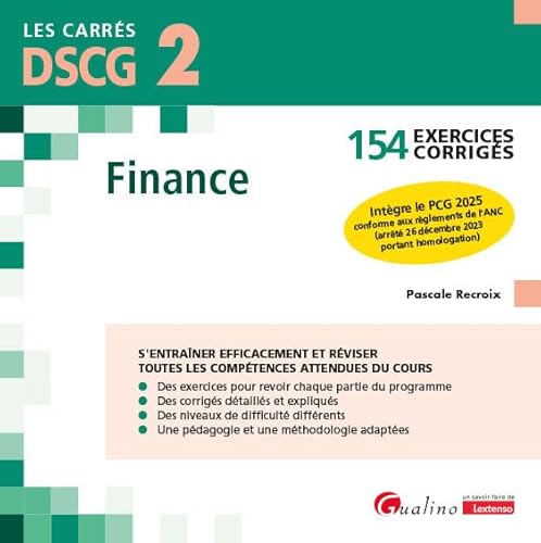 DSCG 2 - Exercices corrigés - Finance: 154 exercices corrigés - Intègre le PCG 2025 conforme aux règlements de l'ANC (arrêté 26 décembre 2023 portant homologation) von GUALINO