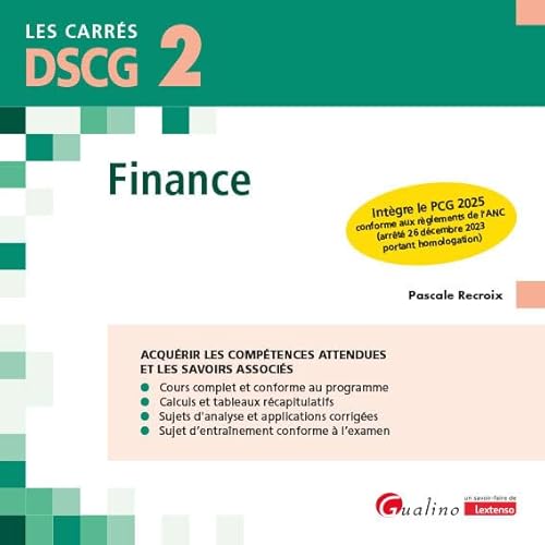 DSCG 2 - Finance: Cours et applications corrigées pour acquérir les compétences attendues et les savoirs associés DSCG 2 - Finance: Cours et applications corrigées pour acquérir les compétences attendues et les savoirs associés