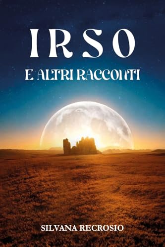 Irso e altri racconti von Youcanprint