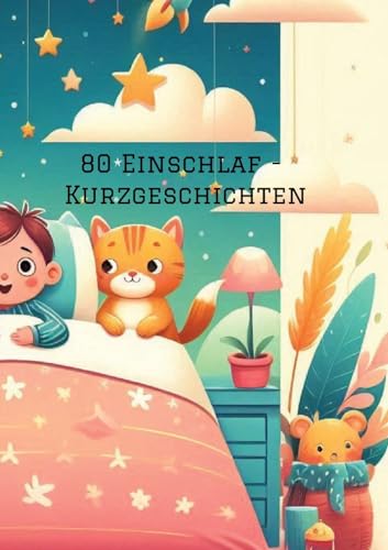 80 Einschlaf - Kurzgeschichten: DE 80 Einschlaf - Kurzgeschichten: DE von tredition
