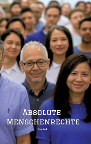 Absolute Menschenrechte: DE Absolute Menschenrechte: DE von tredition