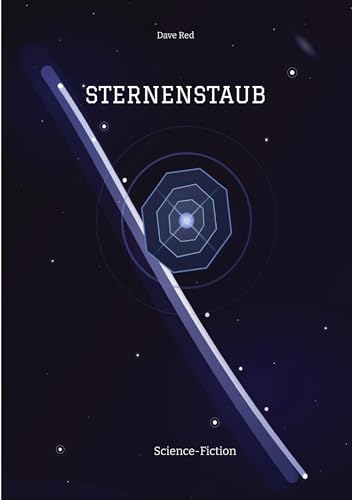 STERNENSTAUB: Science-Fiction STERNENSTAUB: Science-Fiction von tredition