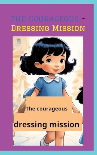 The Courageous - Dressing Mission: DE The Courageous - Dressing Mission: DE von tredition