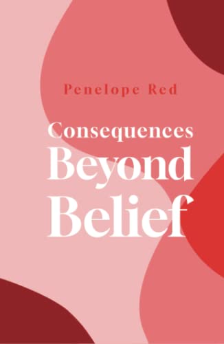 Consequences Beyond Belief von Michael Terence Publishing