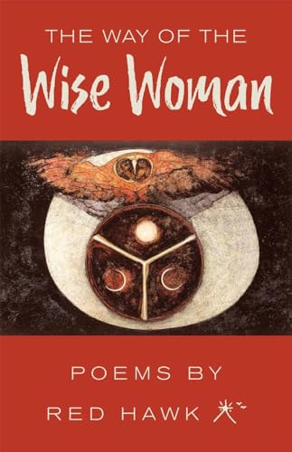 The Way of the Wise Woman: Poems by Red Hawk von Hohm Press