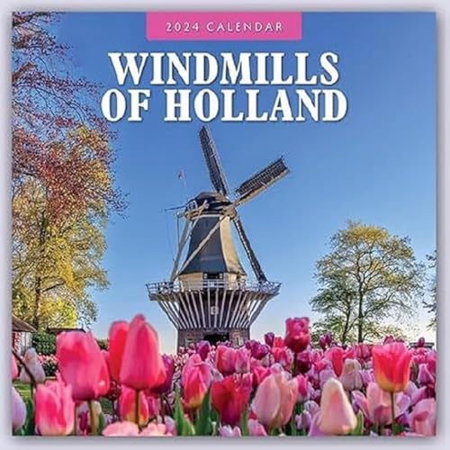 Windmills of Holland – Windmühlen der Niederlande 2024 – 16-Monatskalender: Original Red Robin Publishing Ltd-Kalender [Mehrsprachig] [Kalender] (Wall-Kalender)