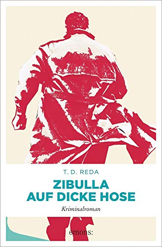 Zibulla – Auf dicke Hose: Kriminalroman von Emons Verlag